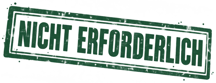 Stempel: Nicht erforderlich